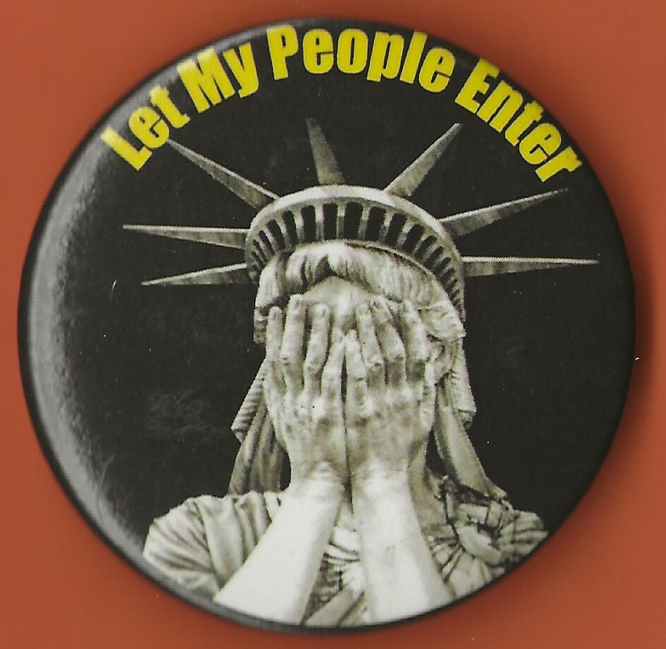 2020 Pro Immigration 2.25" / "Let My People Enter" Souvenir Cause Button(Pin01)