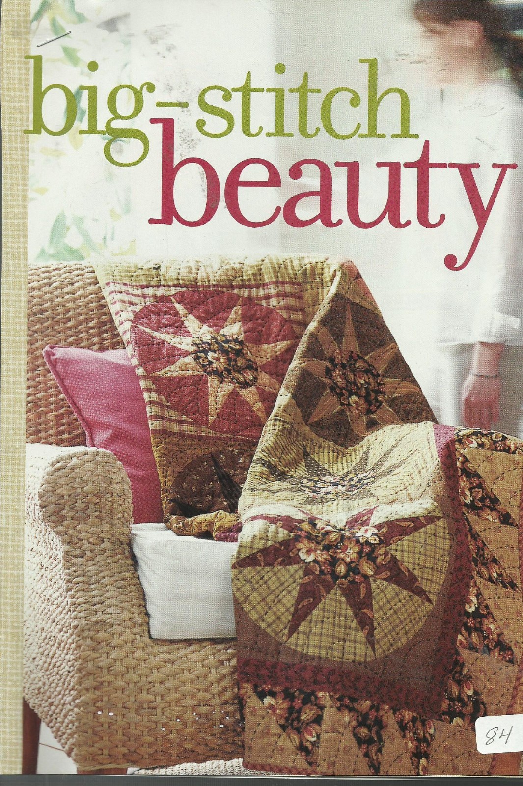E0691   BIG-STITCH BEAUTY QUILT PATTERN/INSTRUCTIONS