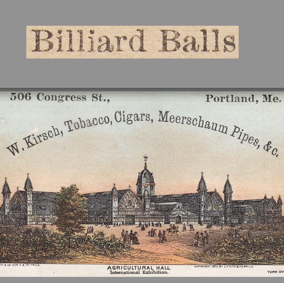 Kirsch Billiard Ball Maker Portland ME 1876 Meerschaum Pipe Mfg Centennial Expo