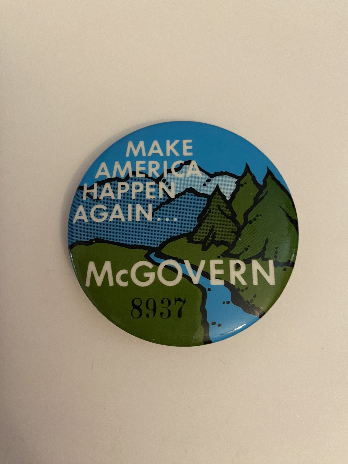 Make America Happen Again McGovern Pin Back Button P113