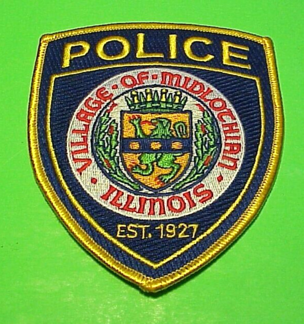 MIDLOTHIAN  ILLINOIS  EST. 1927  ( GOLD BORDER )  IL 4 1/2"  POLICE PATCH