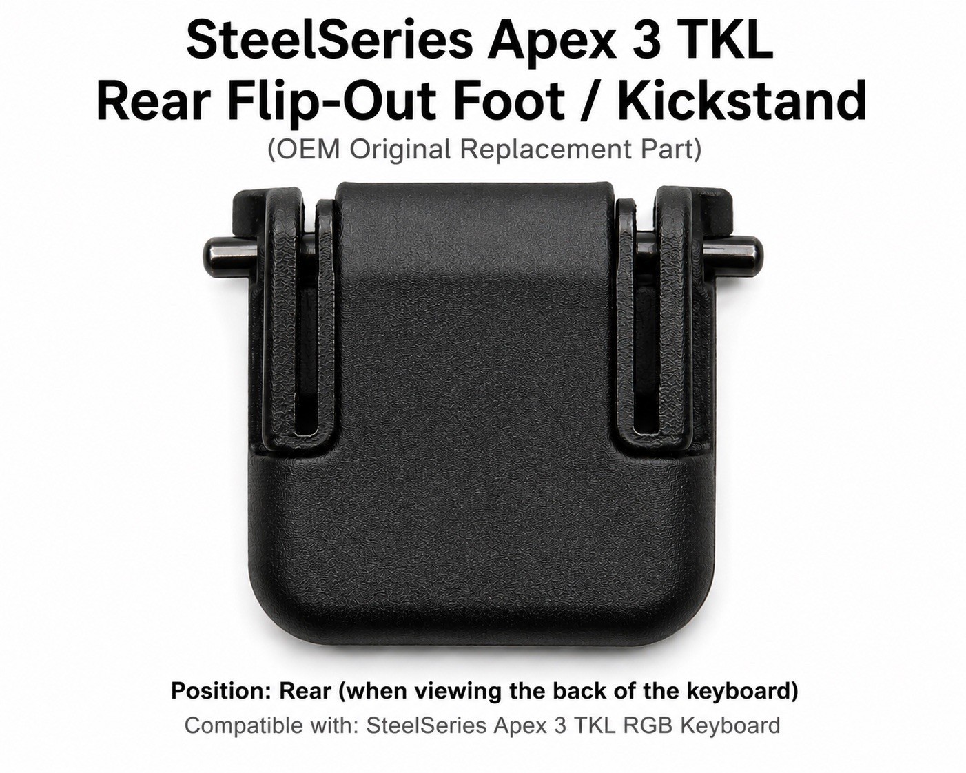 OEM SteelSeries Apex 3 TKL Rear Flip-Out Foot Kickstand Replacement Leg Black