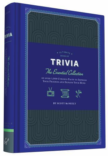 Ultimate Book of Trivia: The Essential Collection of Over 1,000 Curious Facts...