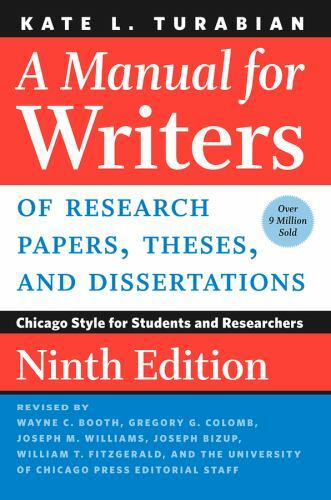 A Manual for Writers of Research Papers, Theses, and Dissertations, Ninth...
