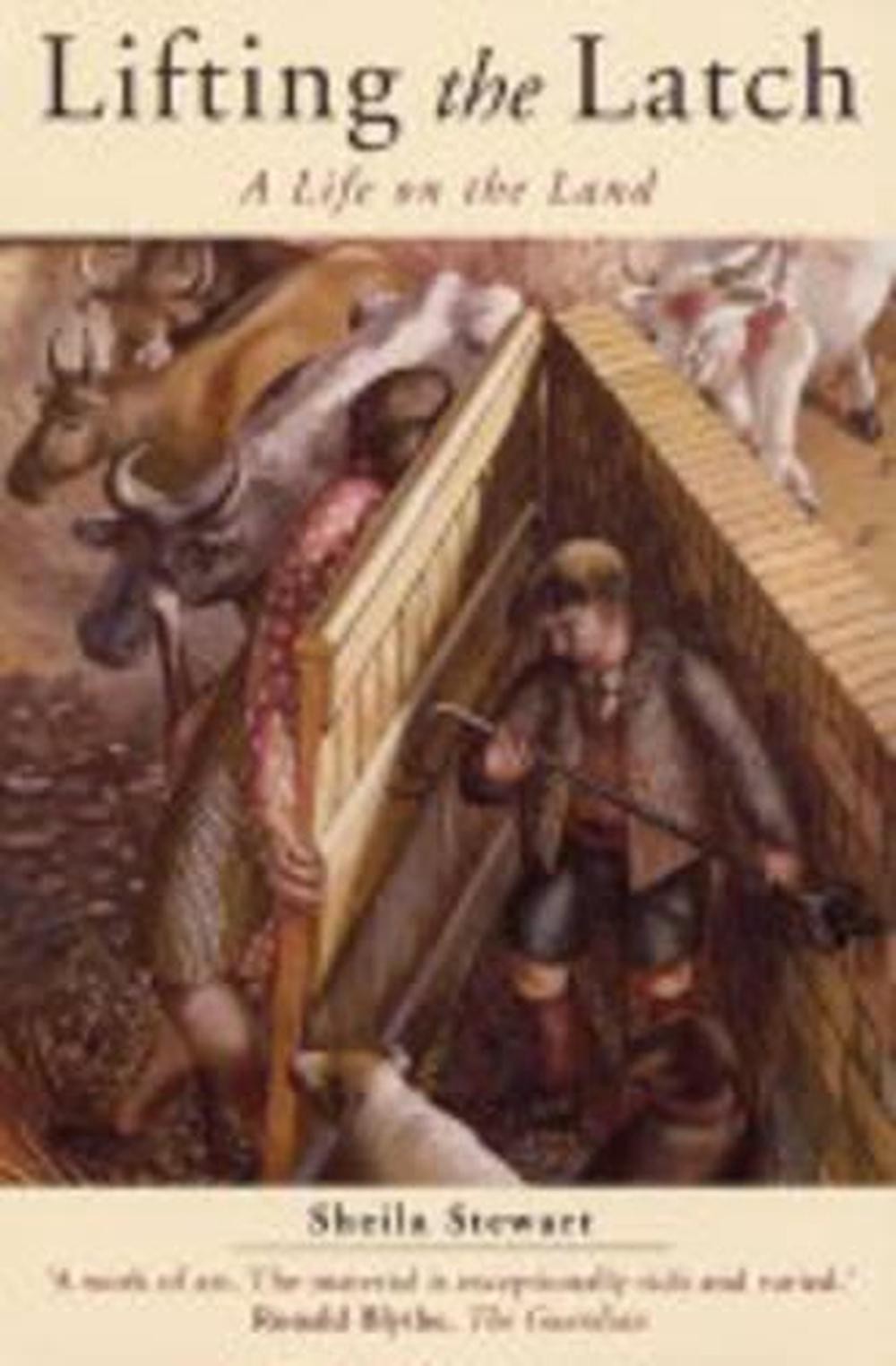 Lifting the Latch: A Life on the Land - Based on the Life of Mont Abbott of Enst