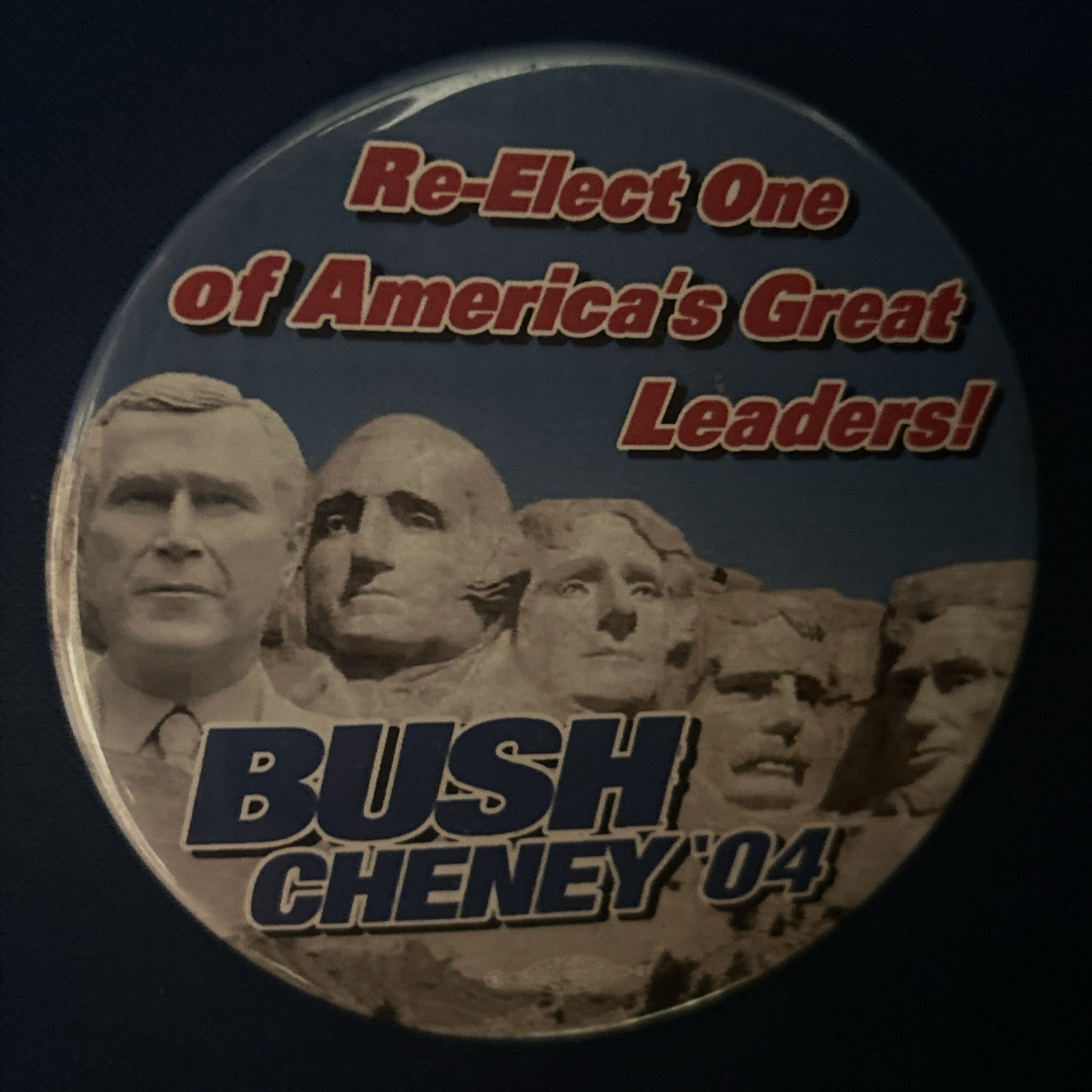 Re-elect One Of America’s Great Leaders Bush Cheney ‘04  3” pinback button pin