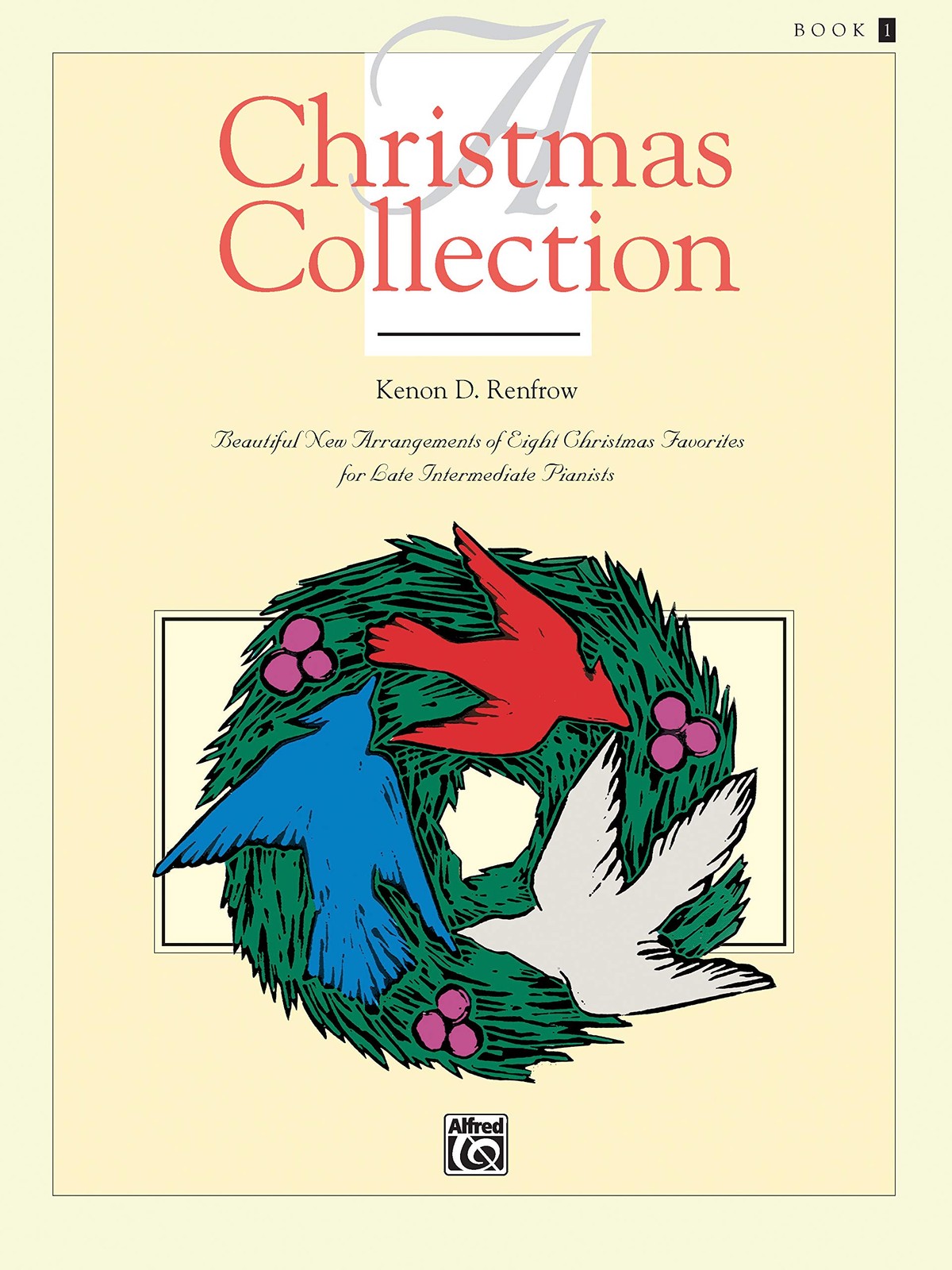 A Christmas Collection, Bk 1: Beautiful New Arrangements of Eight Christmas Favo