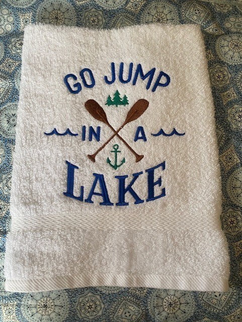 GO JUMP IN A LAKE**  FUNNY MACHINE EMBROIDERED HAND TOWEL KITCHEN TOWEL