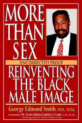 More Than Sex: Reinventing The Black Male Image - Hardcover - GOOD