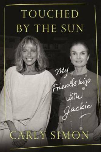Touched by the Sun: My Friendship with Jackie - Hardcover By Simon, Carly - GOOD