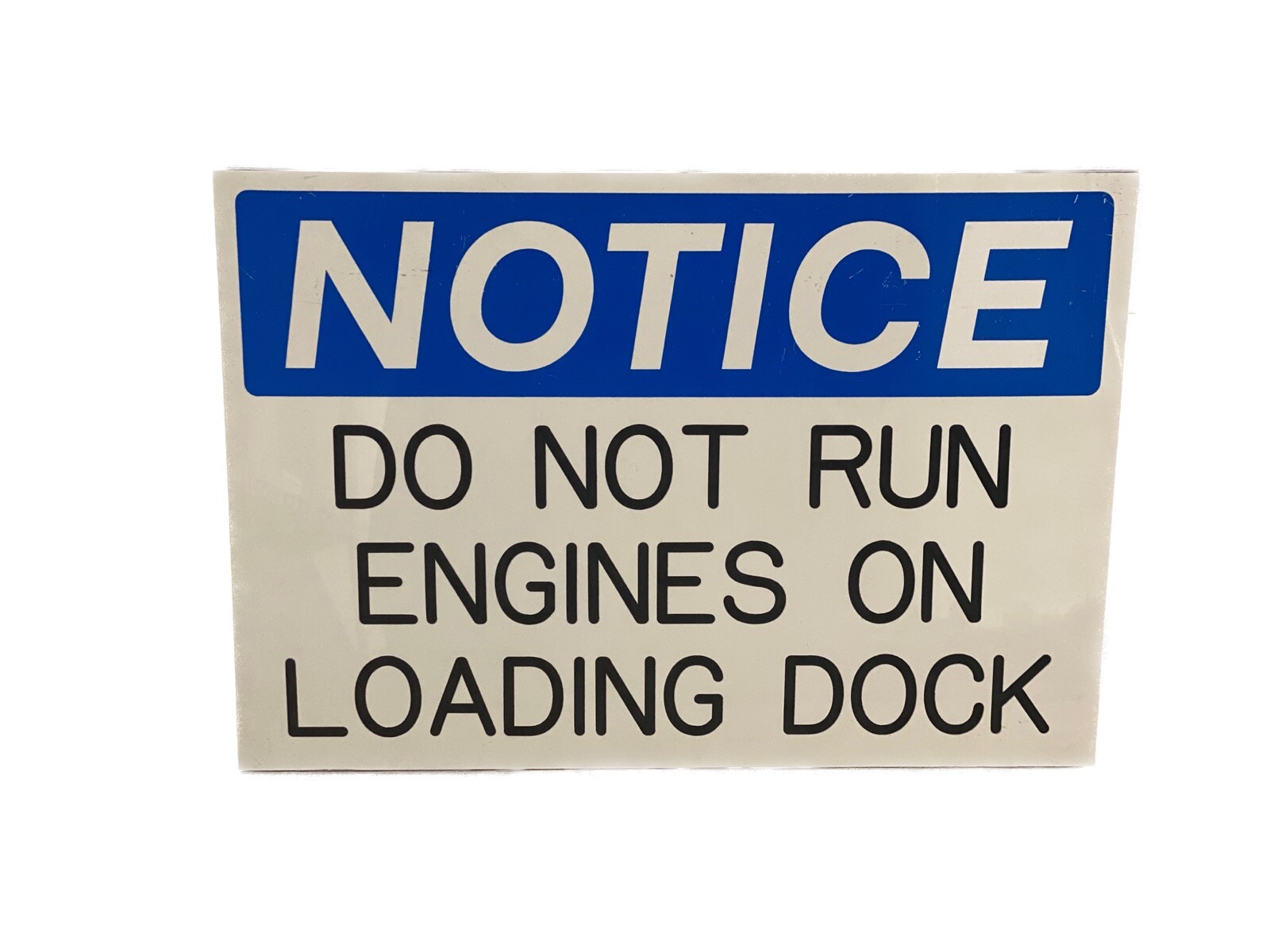 NEW Plastic 14”x9.75” NOTICE DO NOT RUN ENGINES ON LOADING DOCK Plastic Sign