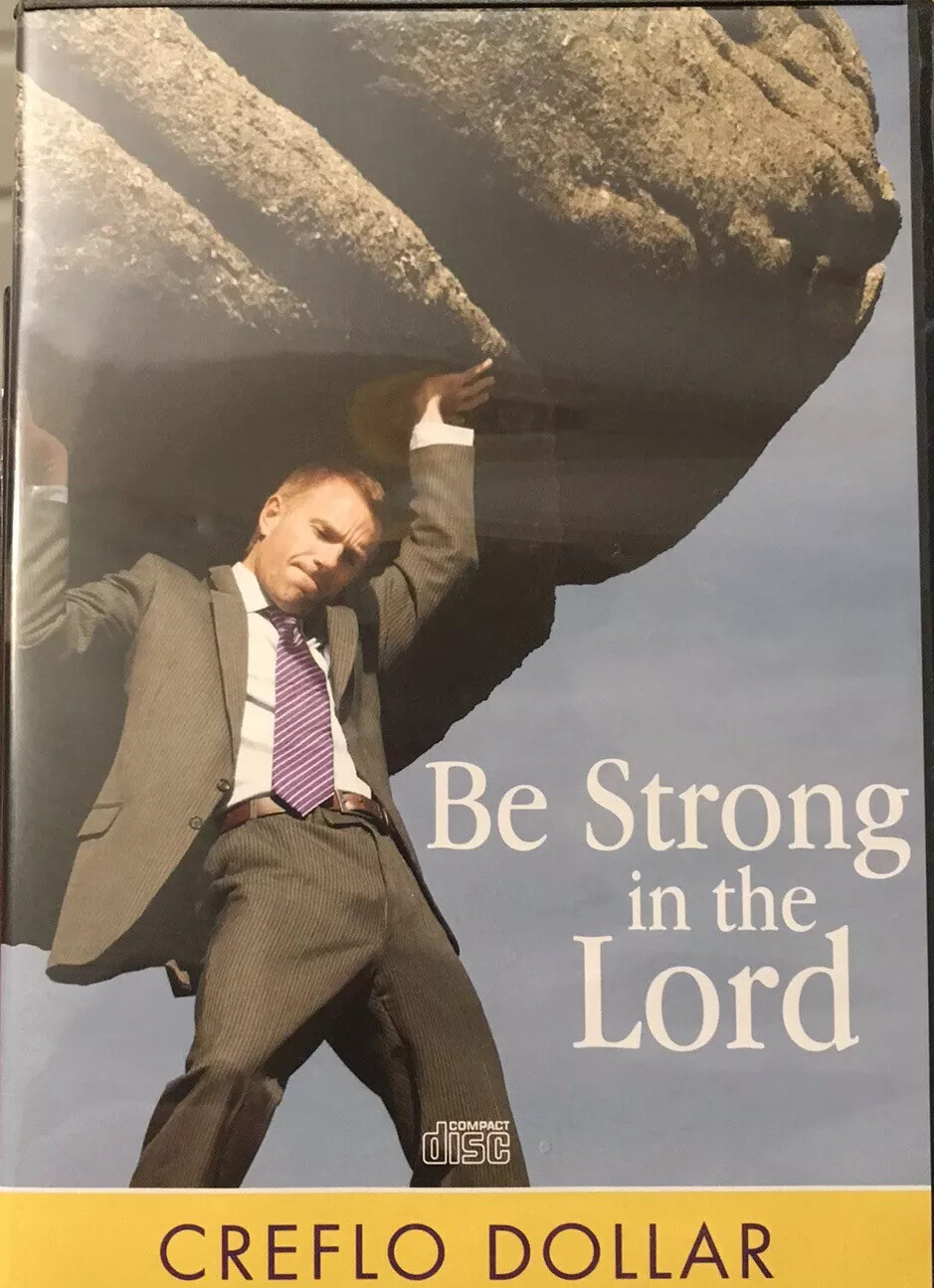 Creflo Dollar Be Strong in the Lord (2-CD Series)