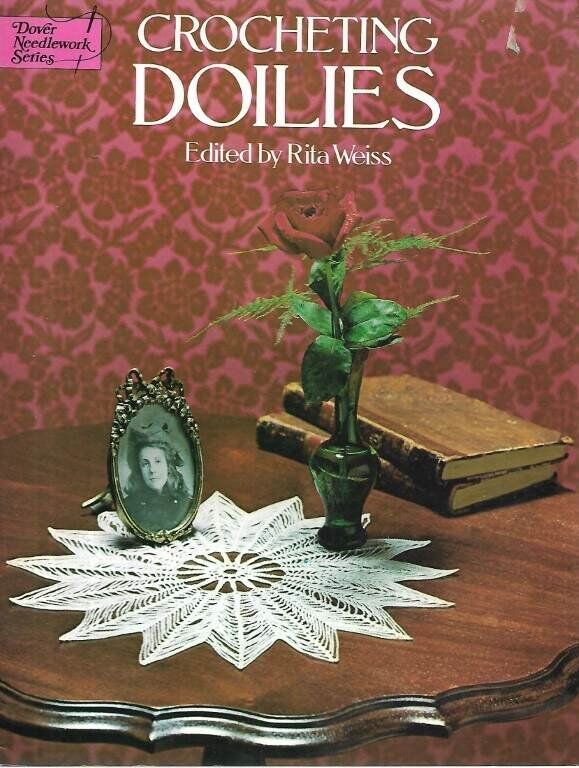 CROCHETING DOILIES EDITED BY RITA WEISS 38 BEAUTIFUL DESIGNS