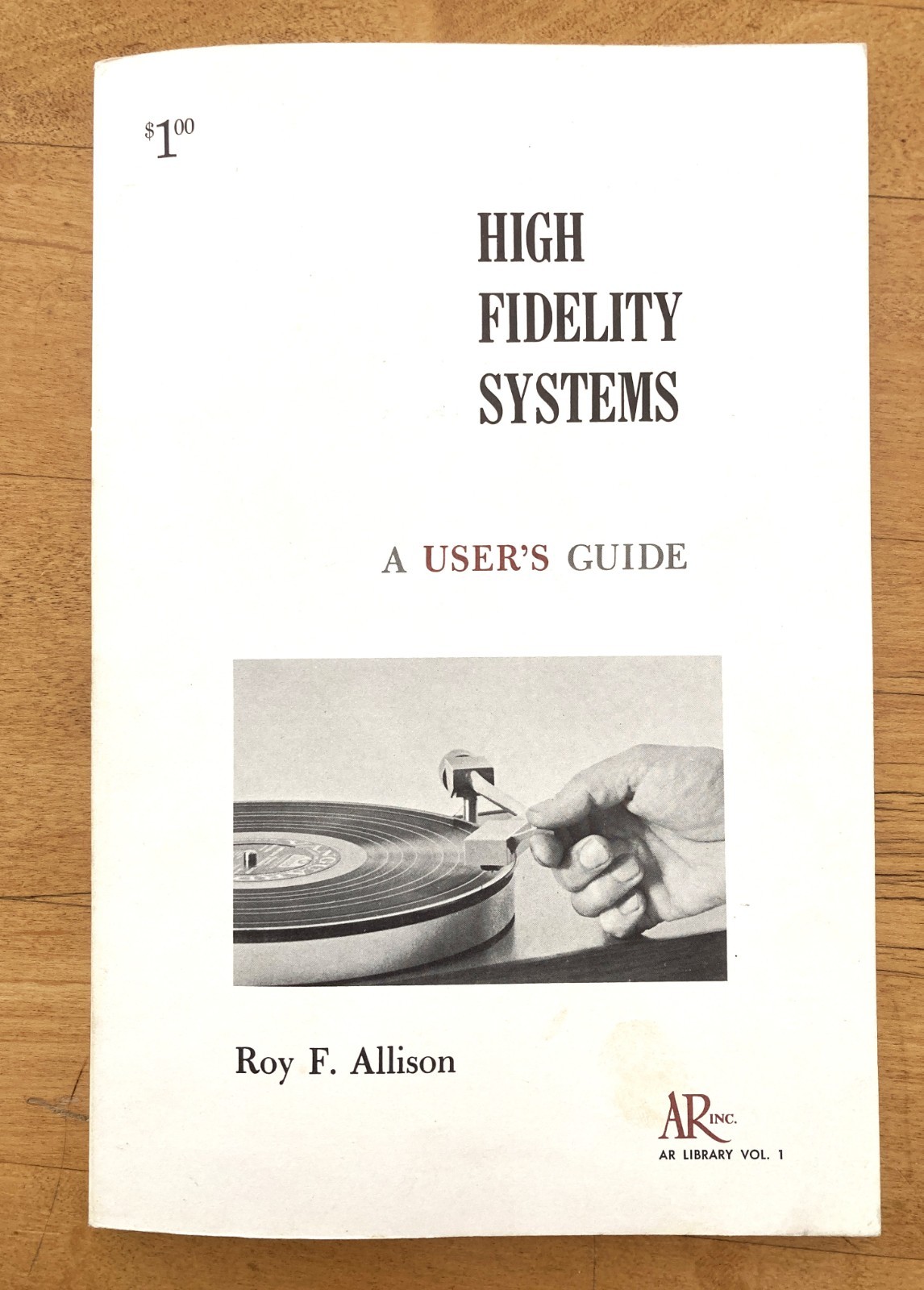 HIGH FIDELITY SYSTEMS a User's Guide by ROY F. ALLISON  pub by AR, inc. - RARE