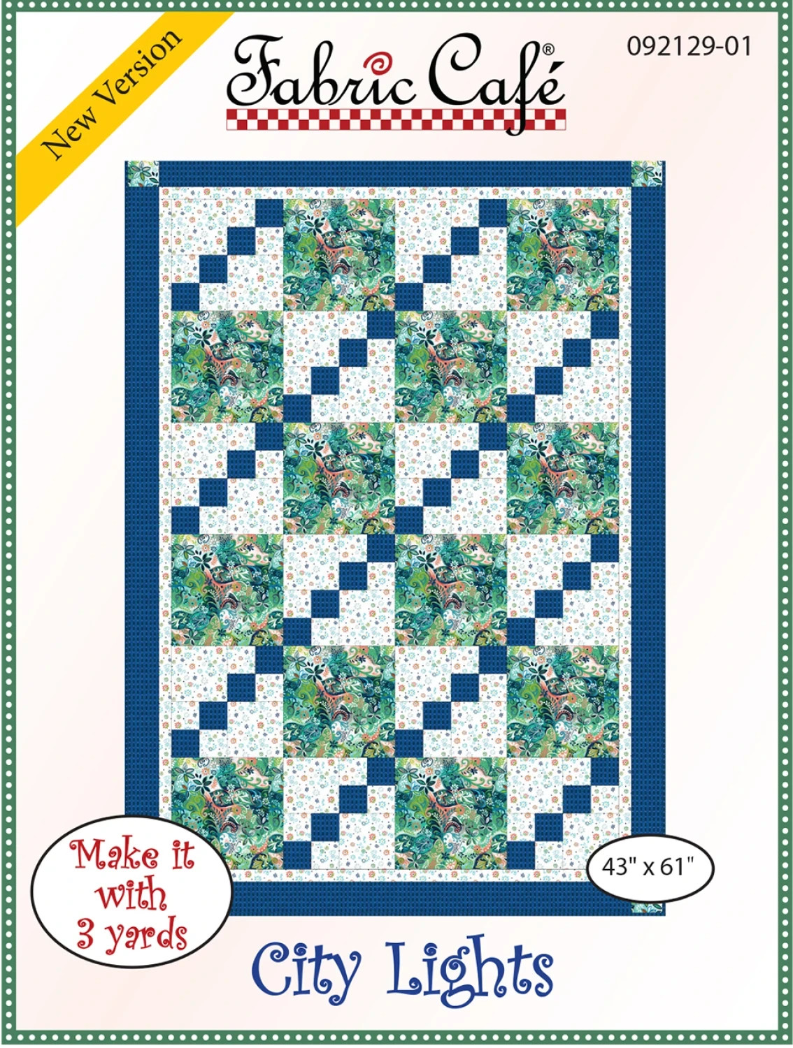 CITY LIGHTS Quilt Pattern by Fabric Cafe ~ Use 3 One Yard Cuts ~ 43" x 61"