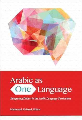 Arabic as One Language: Integrating - Paperback, by Al-Batal Mahmoud - Very Good