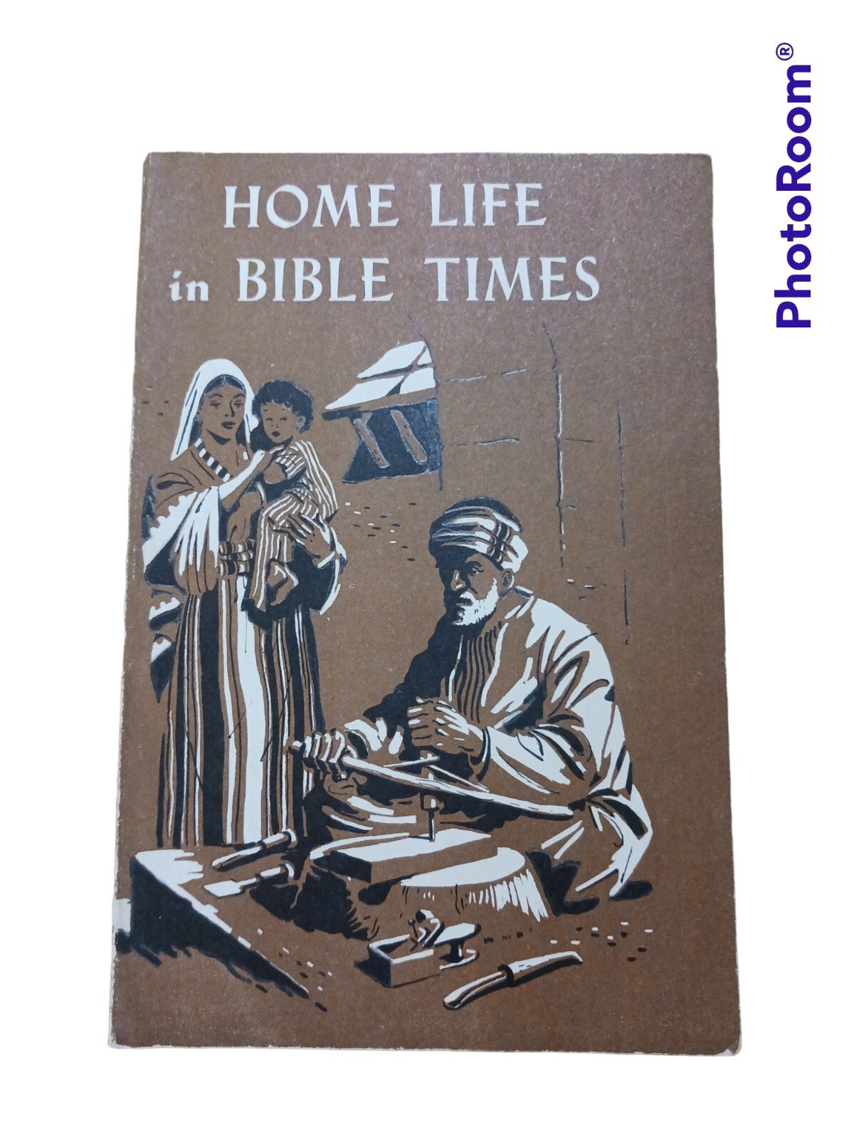 Home Life in Bible Times Arthur W. Klinck 1964 13th Edition Softcover