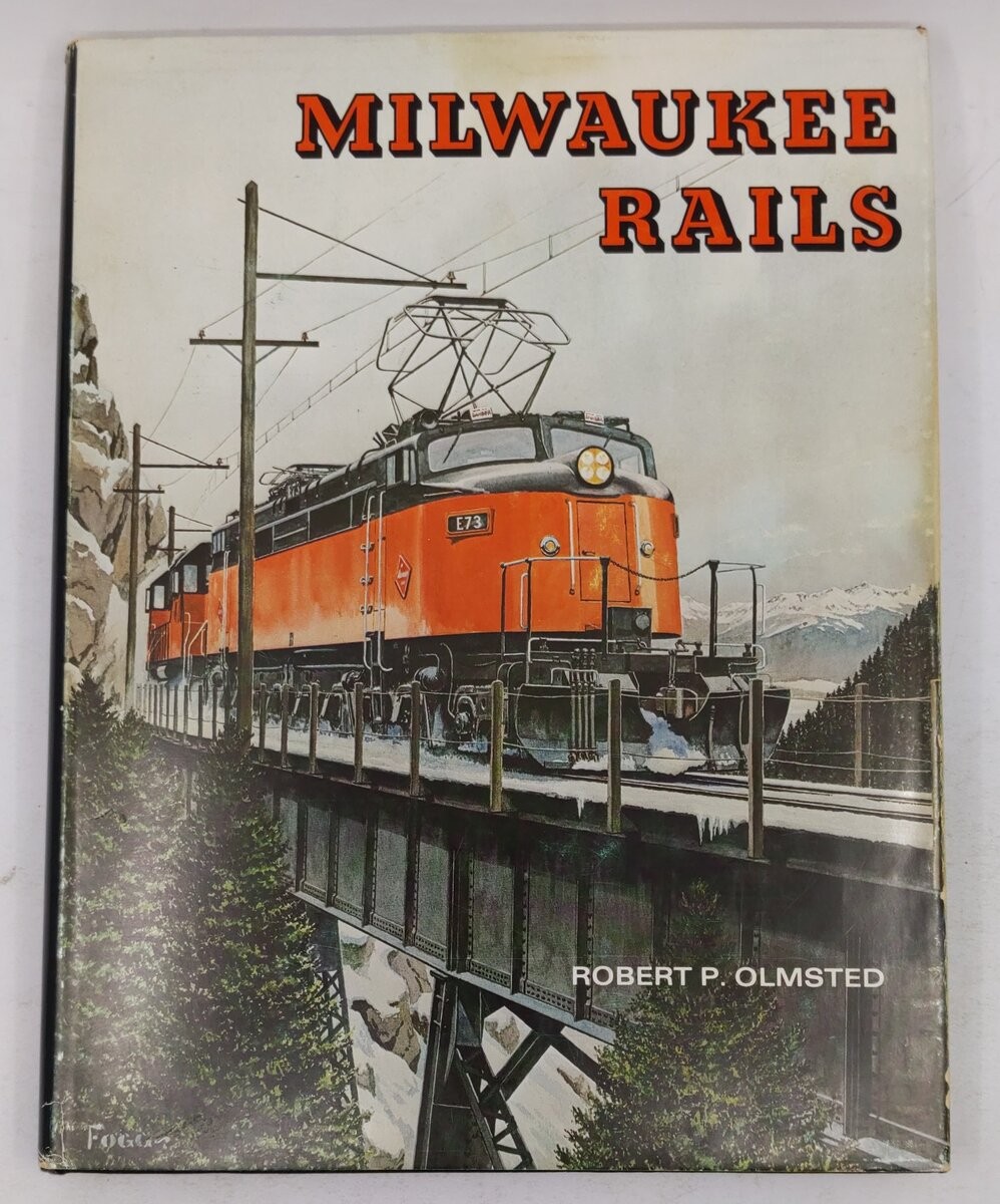 Milwaukee Rails Hardcover Book By Robert P. Olmsted