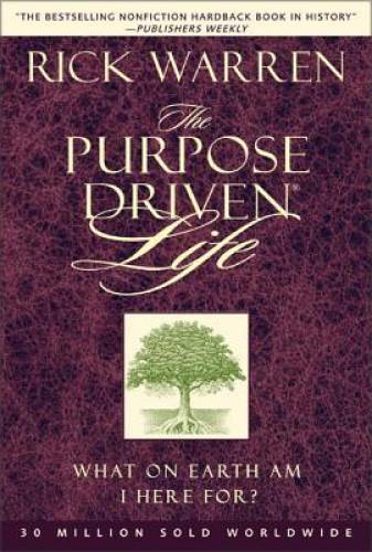The Purpose Driven Life - Hardcover By Rick Warren - VERY GOOD