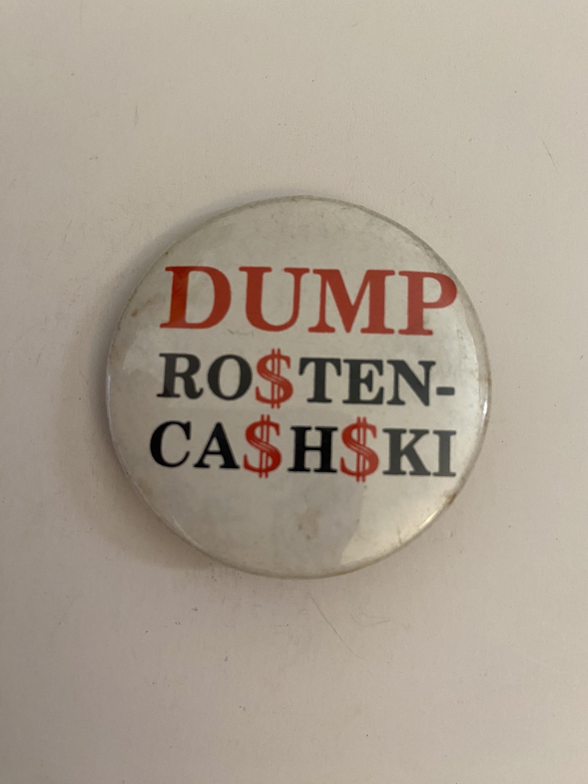 Dump Rostencashski Political Pin Back Button P57