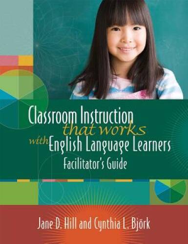 Classroom Instruction that Works with English Language Learners - VERY GOOD