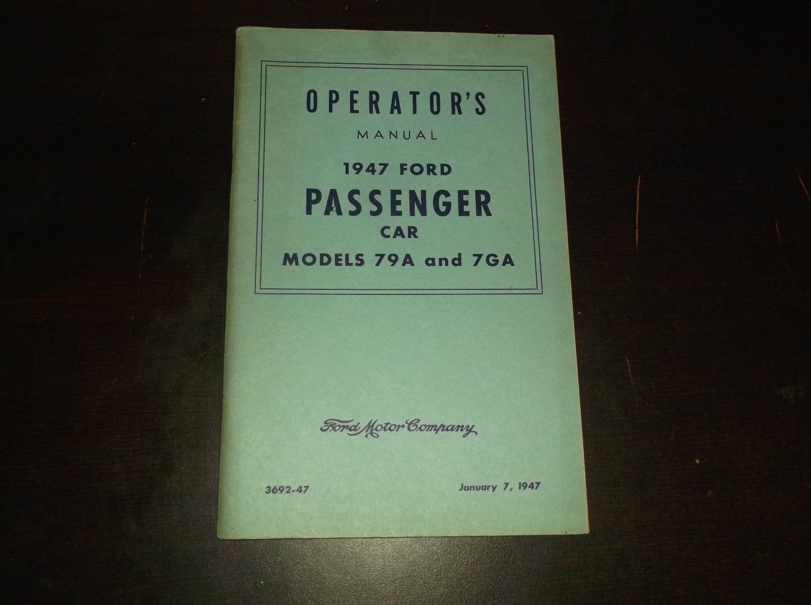 VINTAGE 1947 FORD OPERATORS OWNERS MANUAL PASSENGER CAR MODEL 79A & 7GA BROCHURE