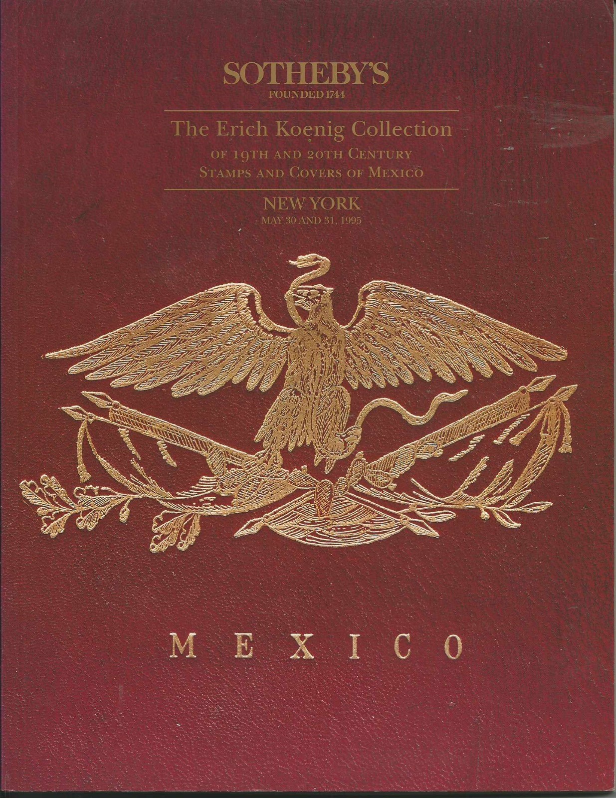 SOTHEBY’S STAMPS COVERS OF MEXICO ERICH KOENIG COLLECTION Auction Catalog 1995
