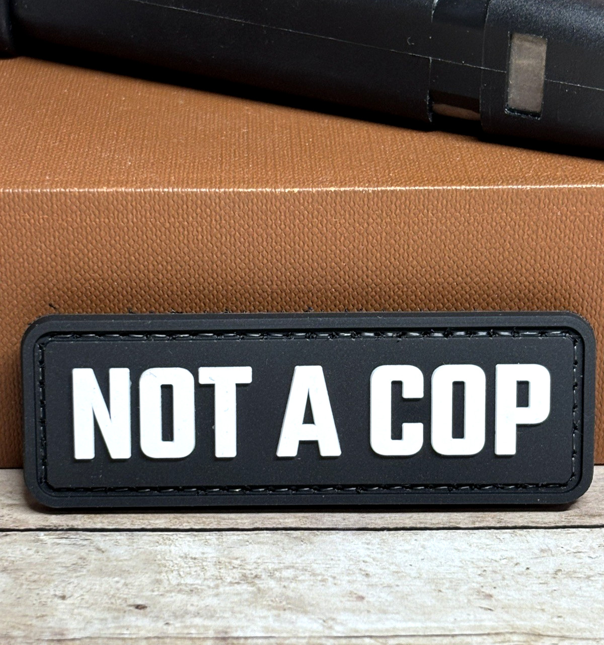 Tactical PVC Patch - Not A Cop Patch -  Hook Backed Morale Patch