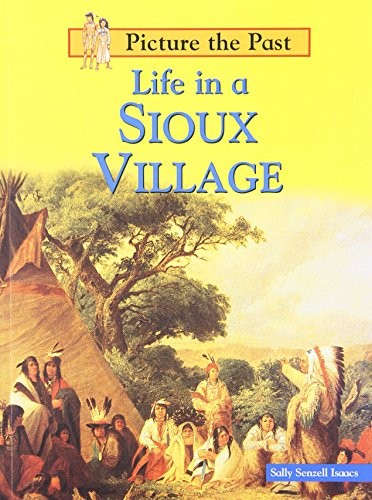 Library Book: Life In A Sioux Village (Avenues) - Paperback - GOOD