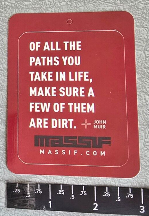 Massif All of The Paths In Life, Make Sure Dirt Vinyl Decal Sticker Shot Show