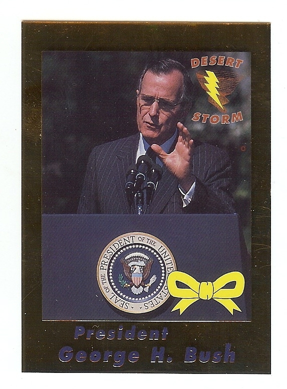 President GEORGE H. BUSH 1991 Desert Storm *GOLD FOIL* Card  (One S/H for QTY)