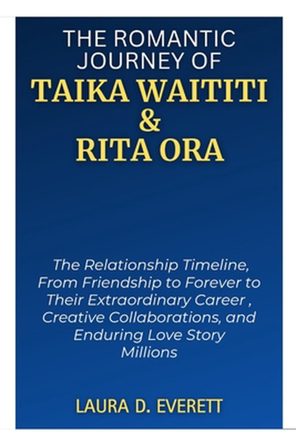 The Romantic Journey of Taika Waititi & Rita Ora: The Relationship Timeline, Fro