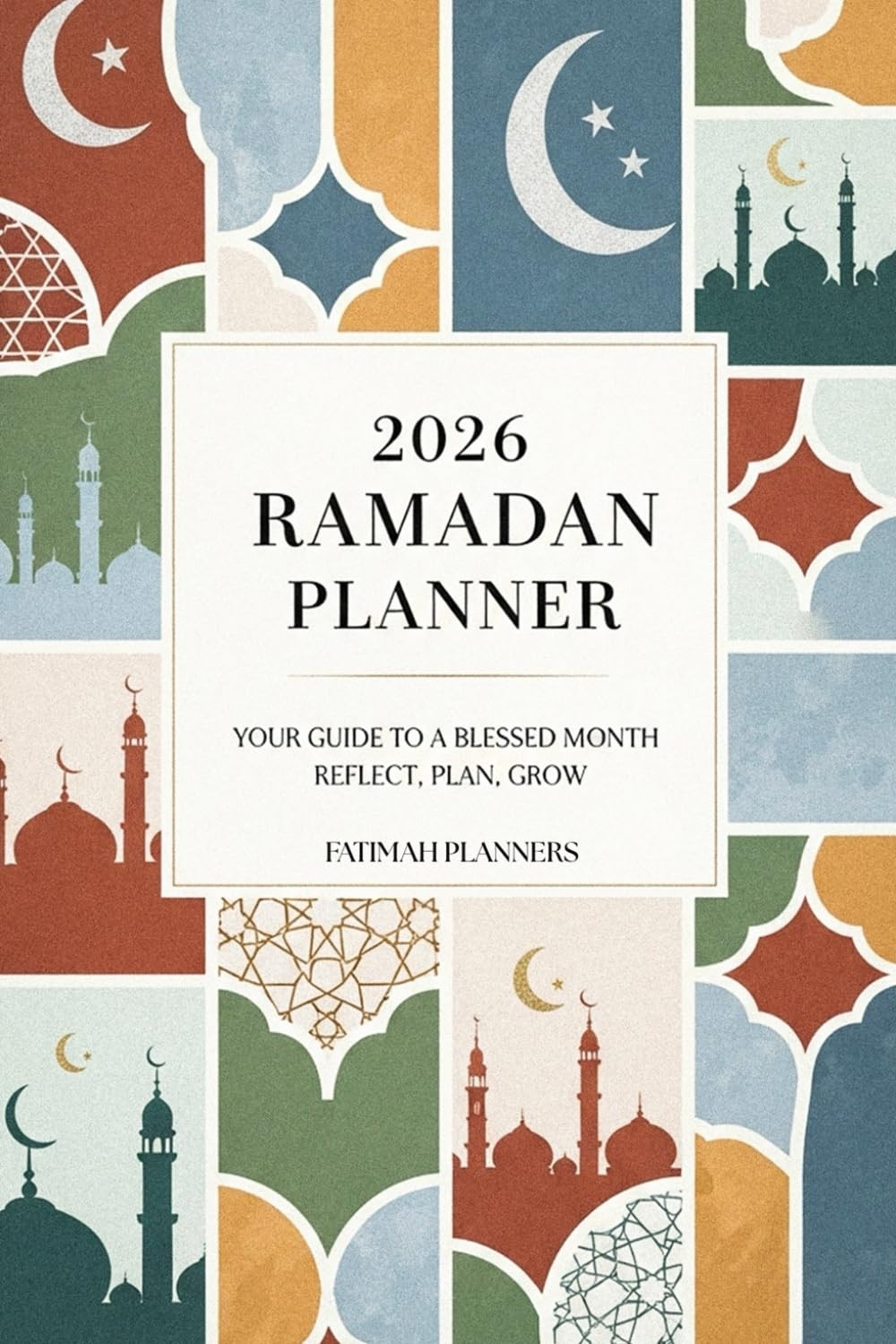 Ramadan 2026 Planner: Your 30 Days of Daily Companion for Spiritual Growth & Ref