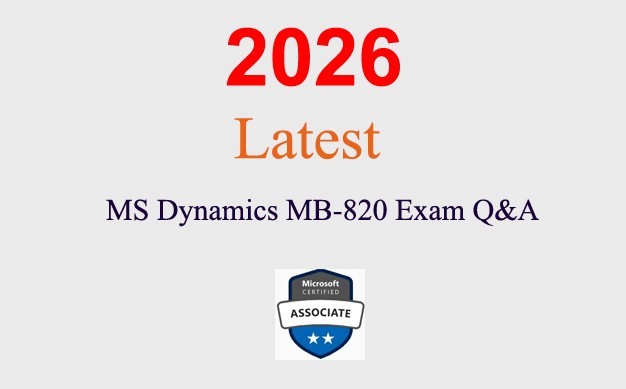 MS Dynamics MB-820 Q&A GUARANTEED (1 month update)