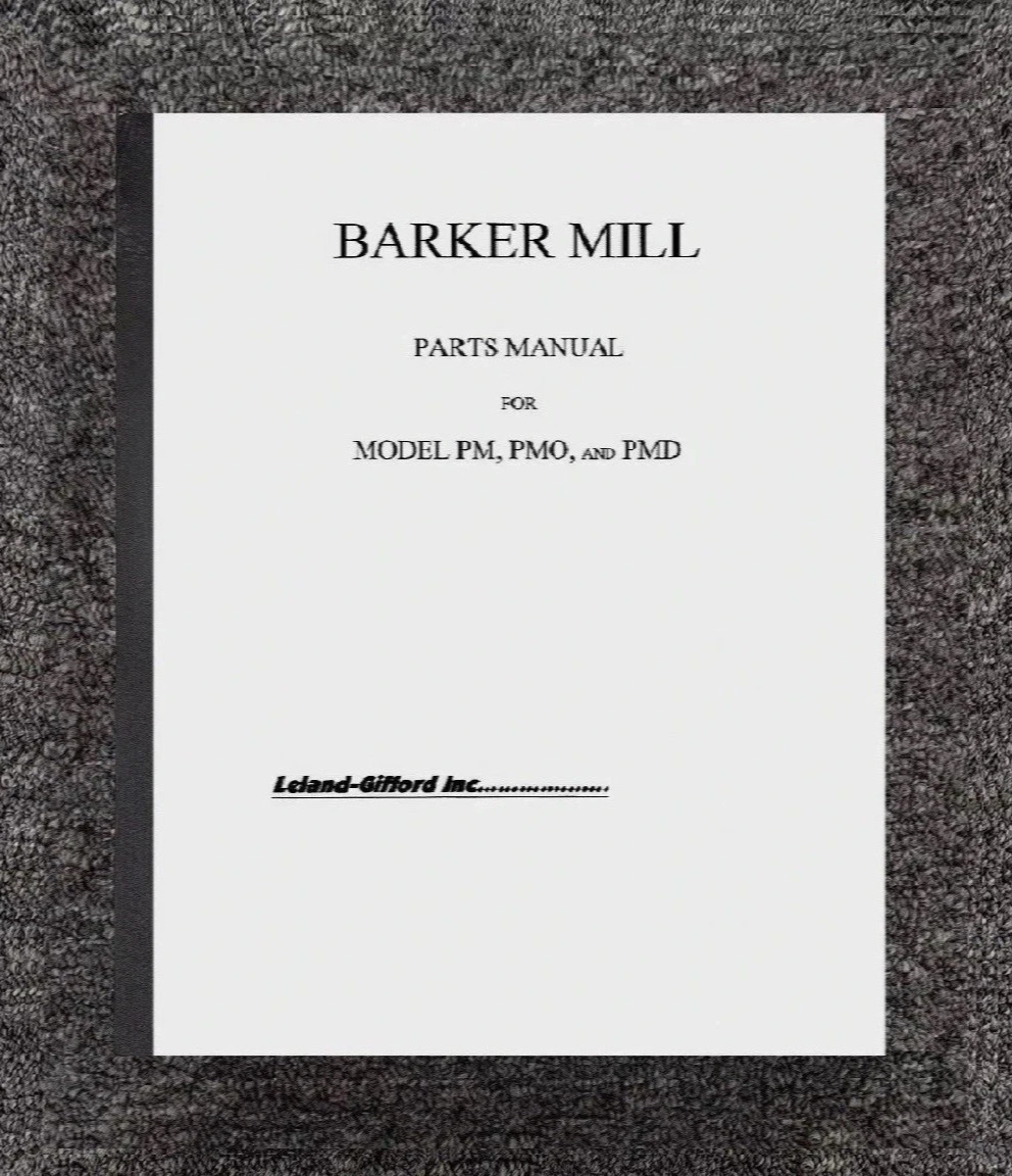 PM HORIZONTAL MILLING MACHINE SERVICE PARTS MANUAL FITS BARKER MILL PMO PMD BM22