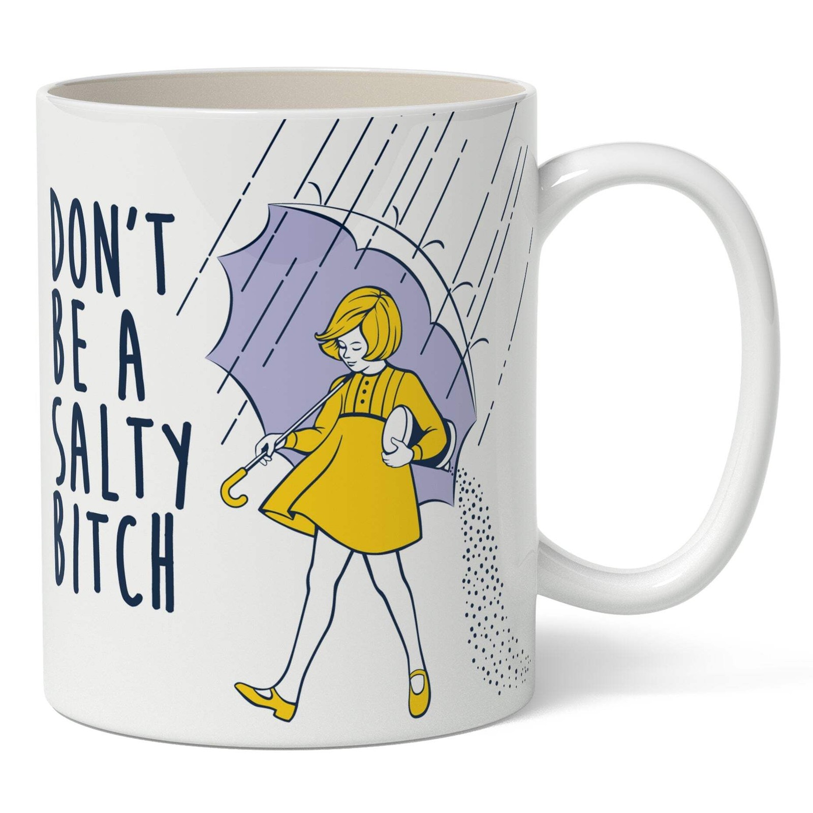 Original Underground Don't Be a Salty Bitch Mug White Funny Gift Humorous Gift