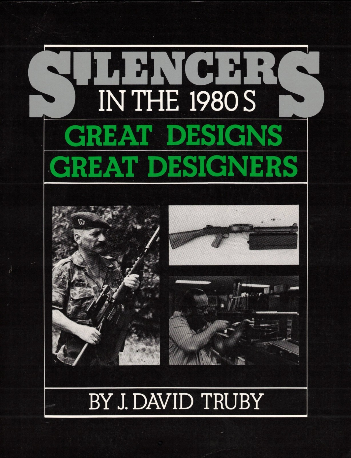 SILENCERS IN THE 1980s: Great Designs-Great Designers; 1983 Book by J. D. Truby