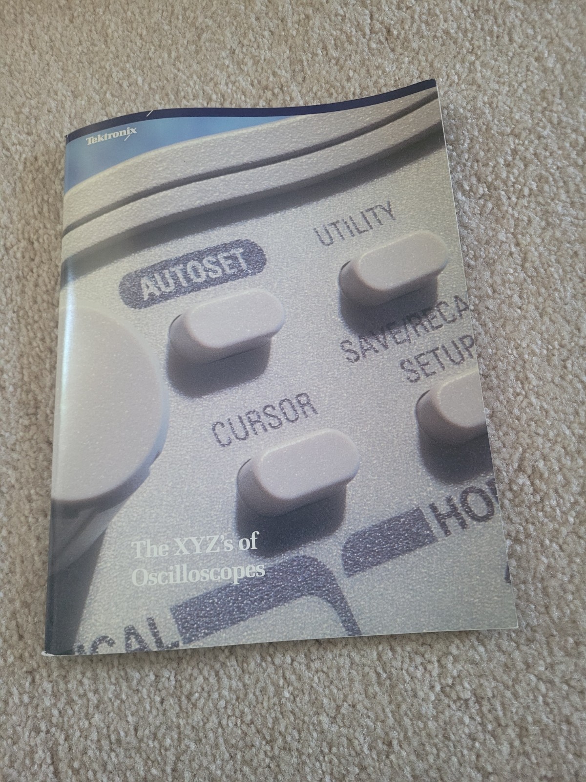 The XYZ's of Oscilloscopes by Tektronix 1992