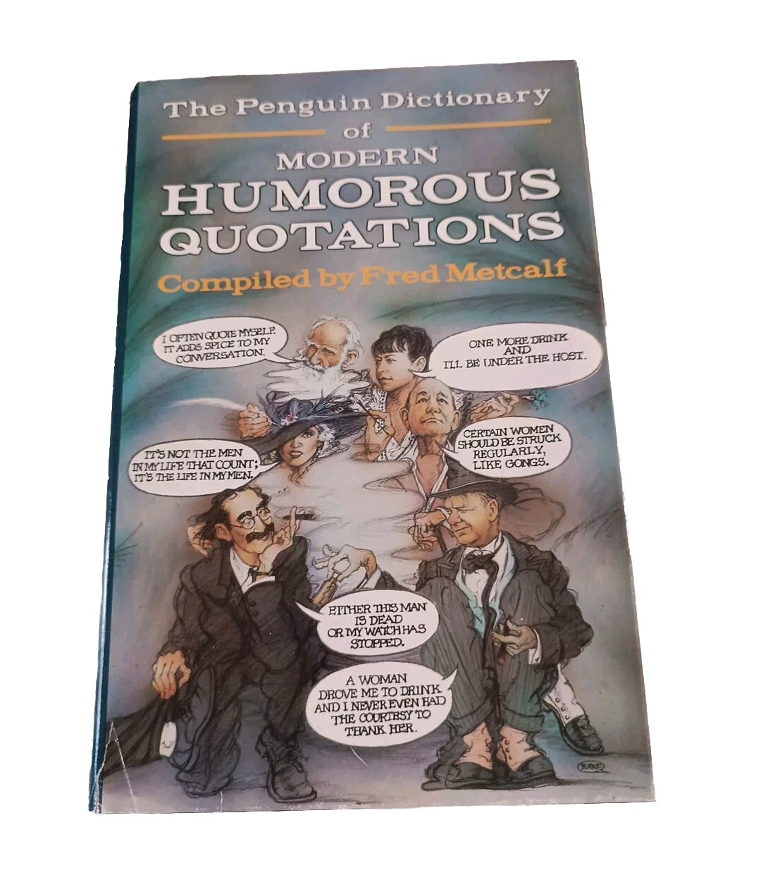The Penguin Dictionary Of Modern Humorous Quotations By Fred Metcalf (1986 HB)