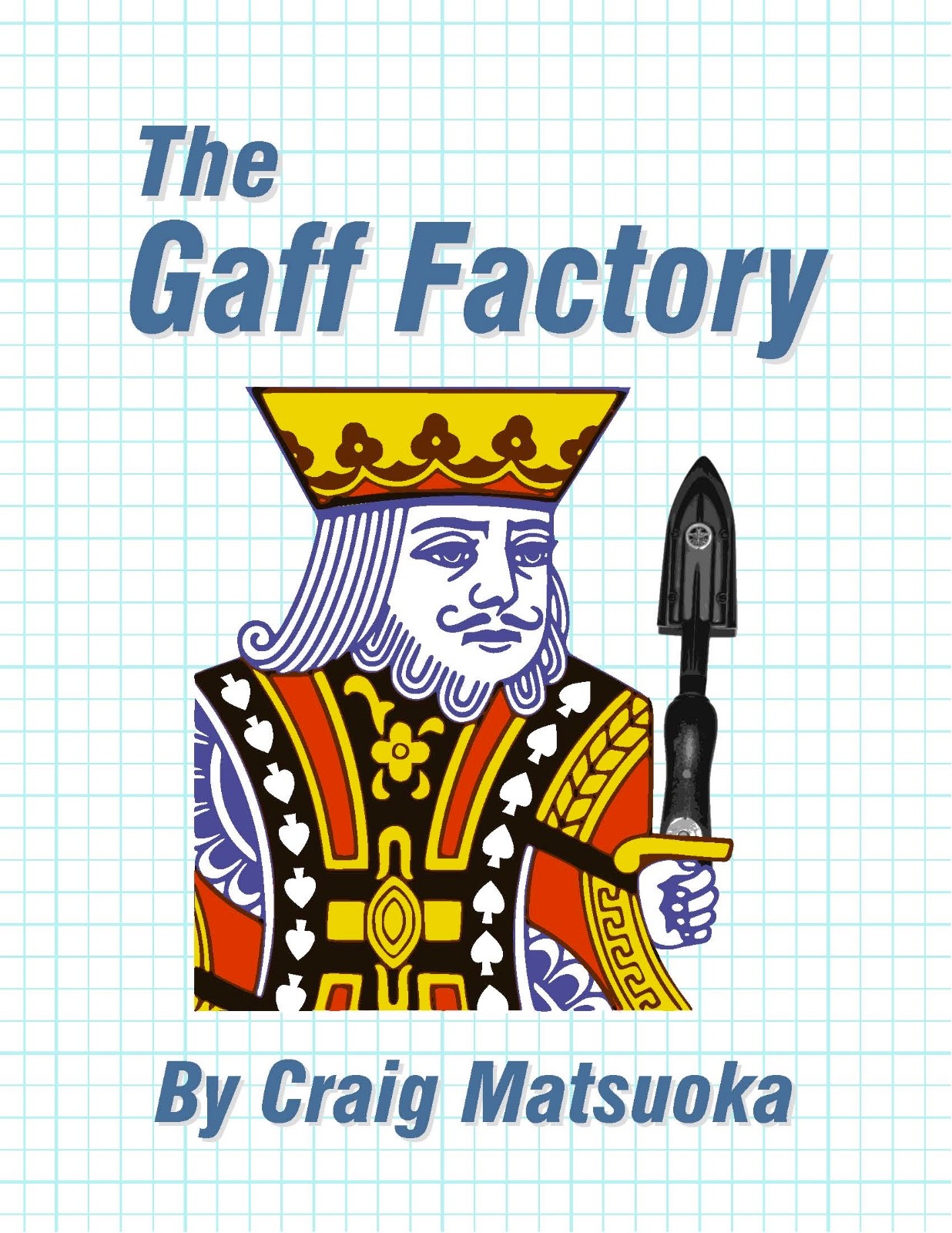 The  Gaff  Factory  by  Craig  Matsuoka