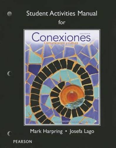Student Activities Manual for Conexiones: Comunicacion y cultura - GOOD