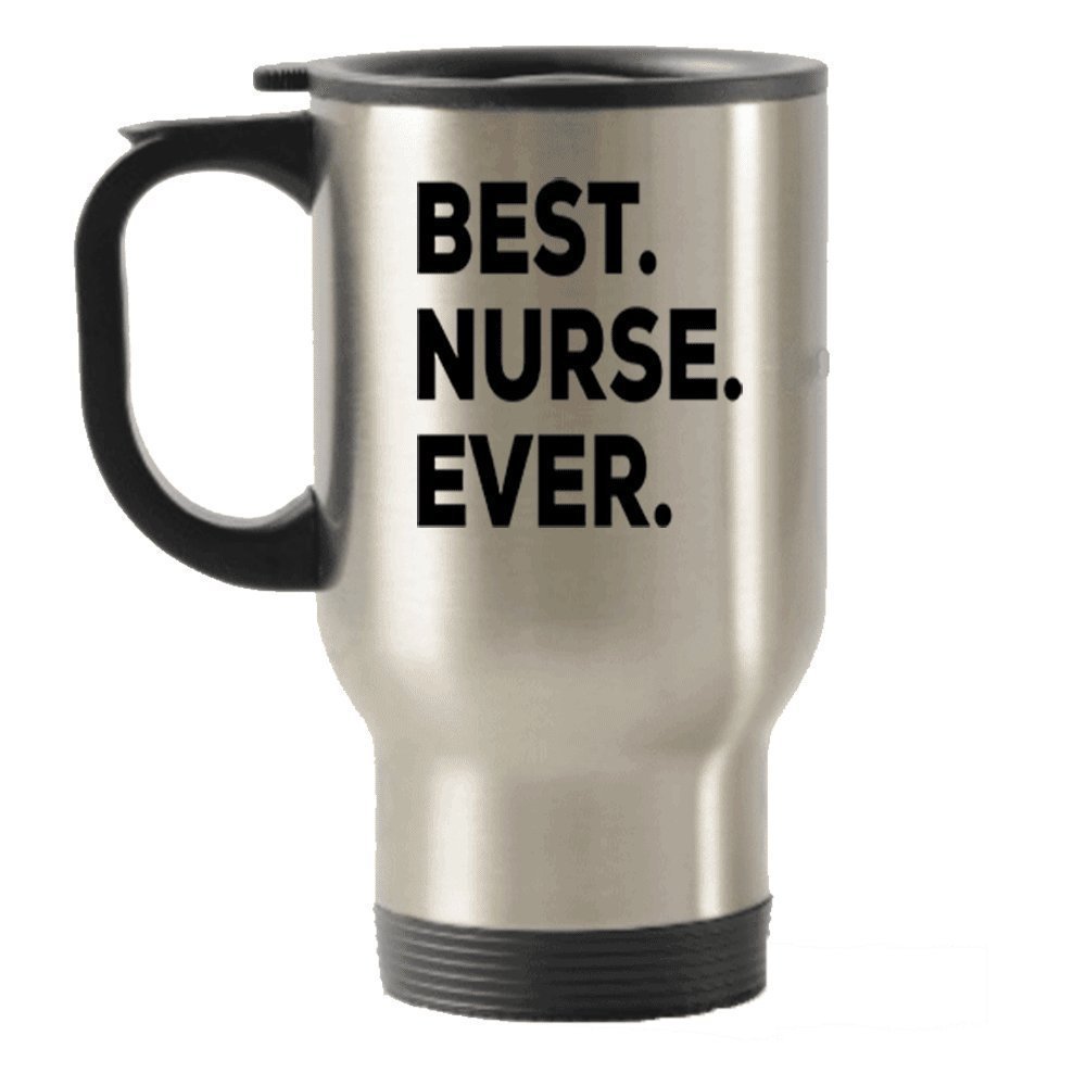 Best Nurse Ever Travel Mug -Travel Insulated Tumblers - Funny Novelty Gift...