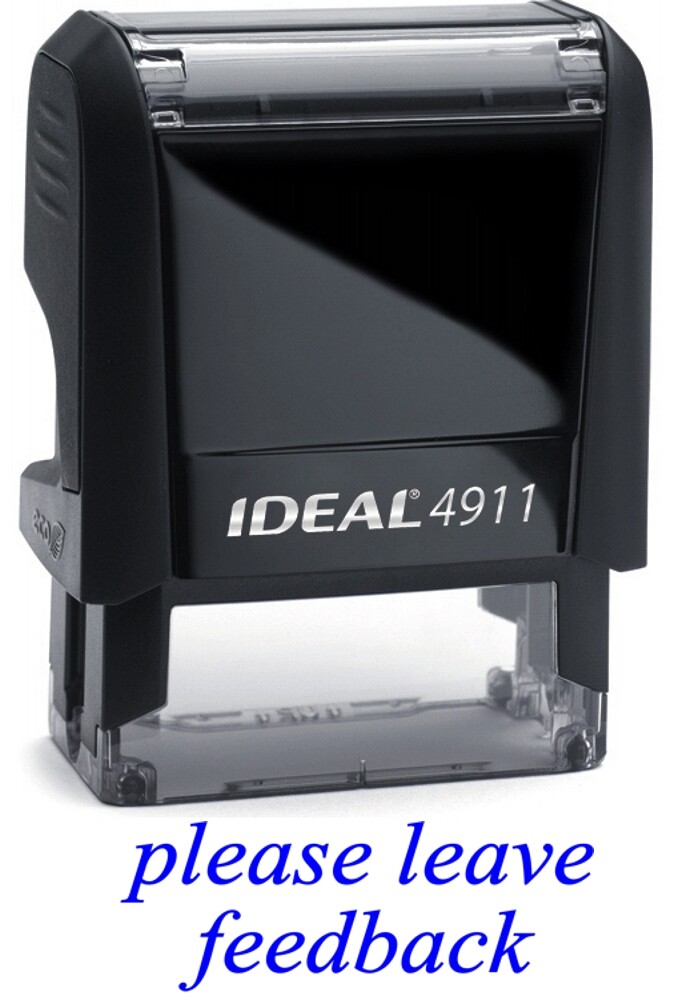 PLEASE LEAVE FEEDBACK stamp text, IDEAL 4911 Self-inking Rubber Stamp, BLUE INK
