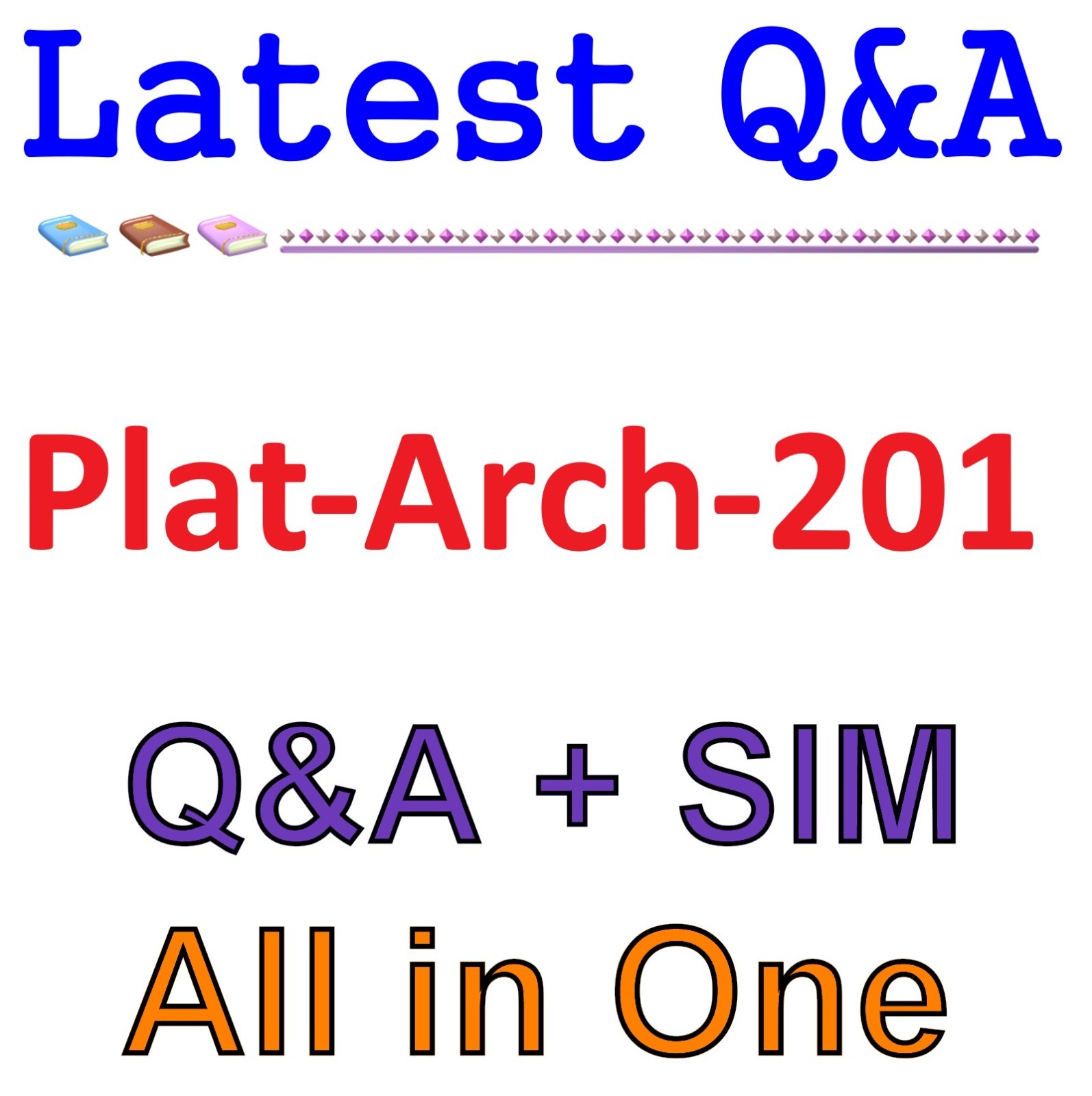 Plat-Arch-201 Salesforce Platform Data Architect Q&A GUARANTEED Free Update