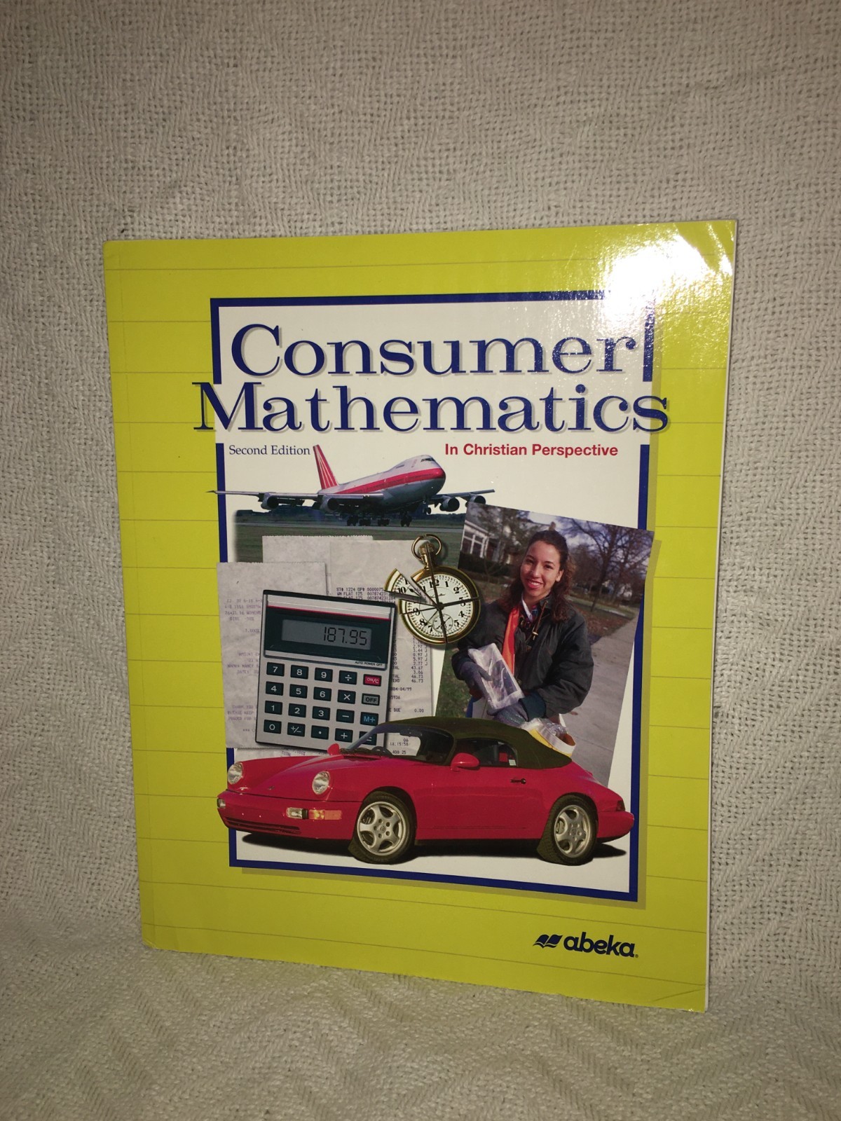 A Beka Book Consumer Mathematics in Christian Perspective 2nd Edition Textbook