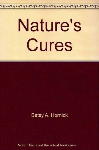 Nature's Cures: What You Should Know - Hardcover - GOOD