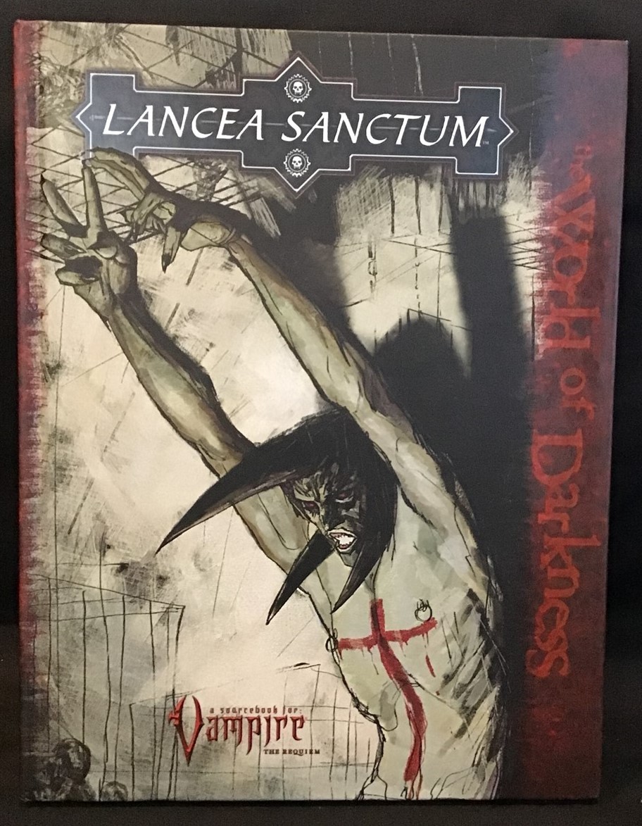 Vampire The Requiem ~ Lancea Sanctum ~ Sourcebook ~ 2005 ~ OEJ