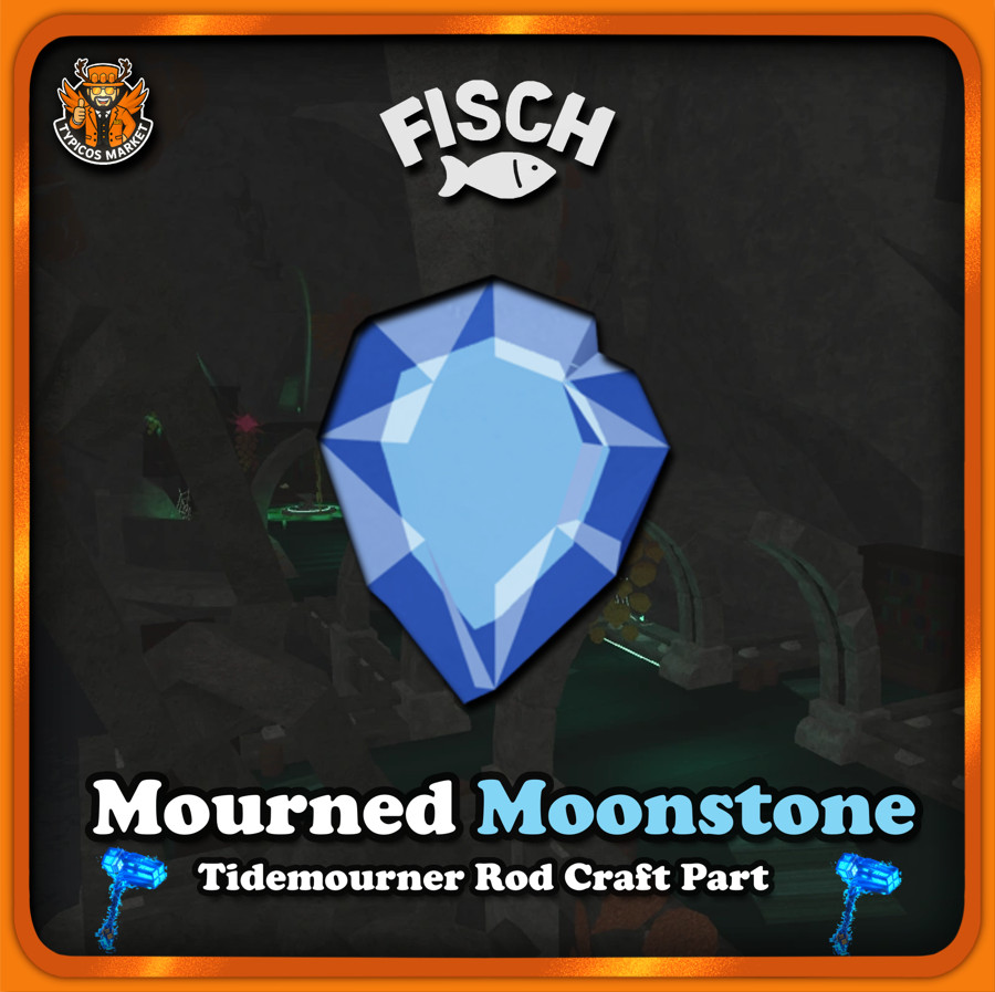 [FISCH] - Mourned Moonstone - [Tidemourner Rod Craft Part / Tidefall Update]