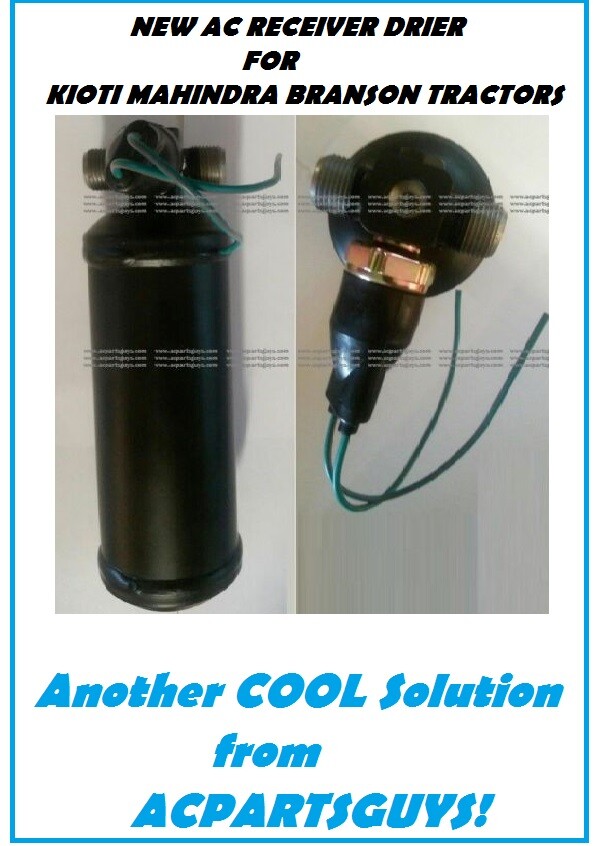 AC Receiver Drier for MAHINDRA BRANSON KIOTI DK90 DK9010 C34062E1