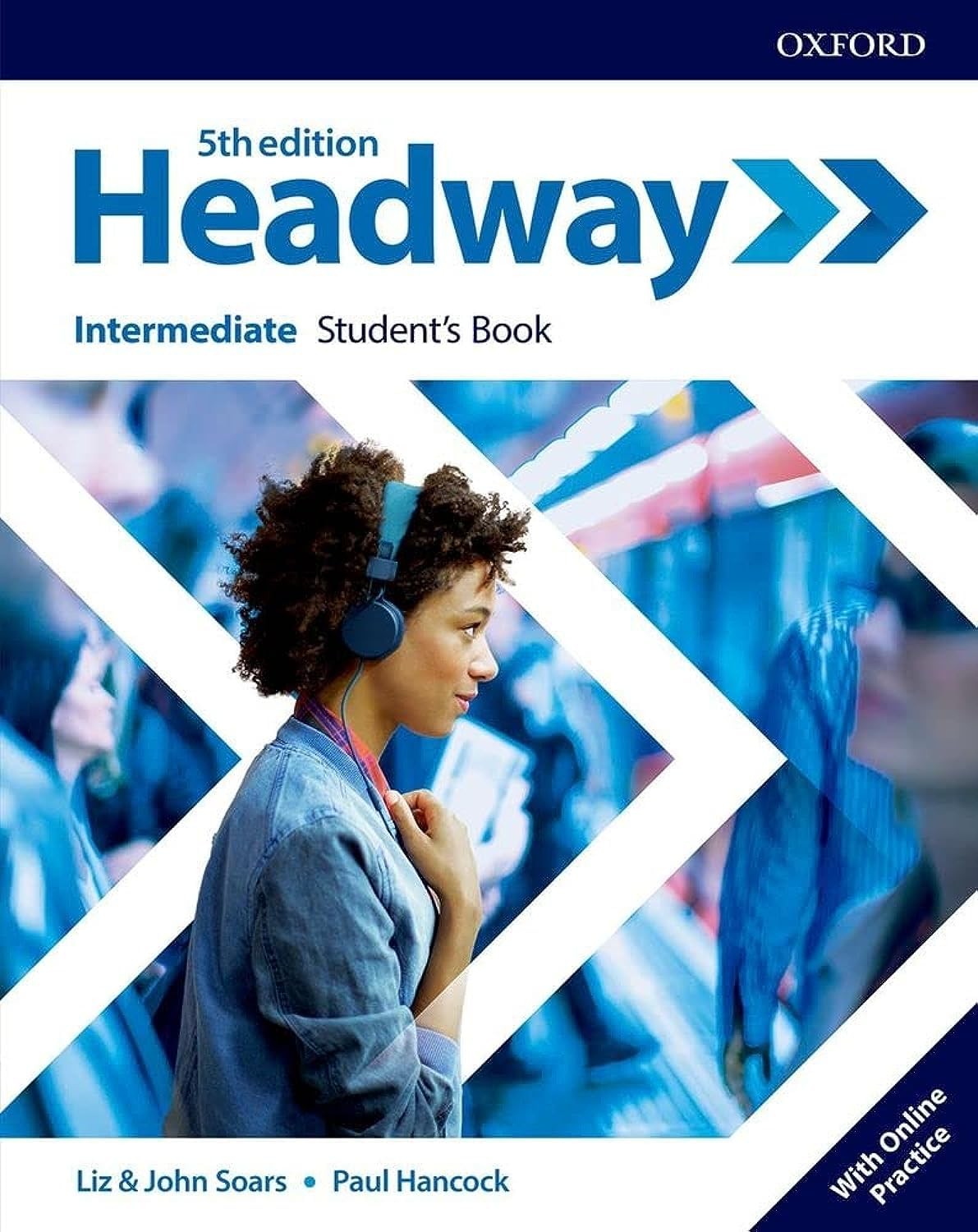 Headway: Intermediate: Student'S Book With Online Practice by John Soars PB